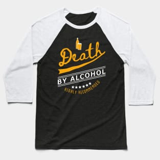 Death By Alcohol Baseball T-Shirt